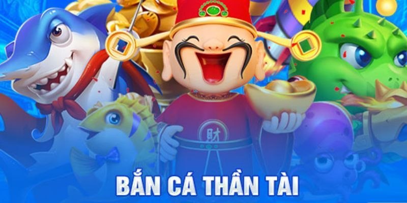 Bắn Cá Thần Tài là siêu phẩm game đổi thưởng xanh chín